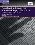 A/As Level History for Aqa Royal Authority and the Angevin Kings, 1154-1216 Student Book