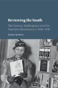 Reviewing the South: The Literary Marketplace and the Southern Renaissance, 1920-1941