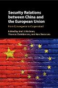 Security Relations Between China and the European Union: From Convergence to Cooperation?