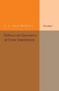 Differential Geometry of Three Dimensions: Volume 1