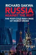 Russia Against the Rest: The Post-Cold War Crisis of World Order