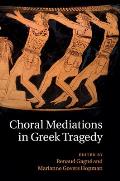 Choral Mediations in Greek Tragedy