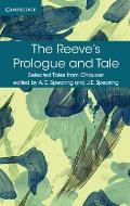 The Reeve's Prologue and Tale: With the Cook's Prologue and the Fragment of His Tale