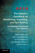 Hpcr Practitioner's Handbook on Monitoring, Reporting, and Fact-Finding: Investigating International Law Violations