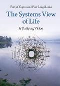 Systems View of Life A Unifying Vision