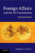 Foreign Affairs and the Eu Constitution: Selected Essays