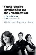 Young People's Development and the Great Recession: Uncertain Transitions and Precarious Futures
