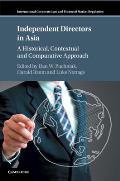 Independent Directors in Asia: A Historical, Contextual and Comparative Approach