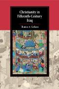 Christianity in Fifteenth-Century Iraq