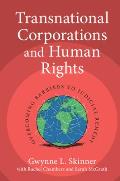 Transnational Corporations and Human Rights: Overcoming Barriers to Judicial Remedy