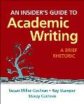 Insiders Guide To Academic Writing A Brief Rhetoric