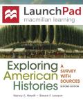 Launchpad For Exploring American Histories & Exploring American Histories Value Edition Six Months Online