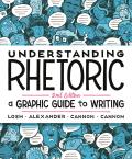 Understanding Rhetoric A Graphic Guide To Writing