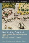 Envisioning America: English Plans for the Colonization of North America