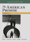 American Promise Value Edition Combined Volume A History Of The United States