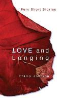 Love and Longing: Very Short Stories