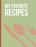 My Favorite Recipes: A Blank Cookbook