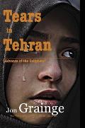 Tears in Tehran: Advance of the Caliphate
