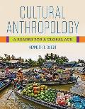 Cultural Anthropology A Reader For A Global Age