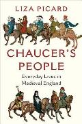 Chaucers People Everyday Lives in Medieval England