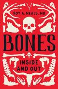 Bones Inside & Out
