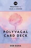 Polyvagal Card Deck 58 Practices for Calm & Change