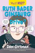 Ruth Bader Ginsburg Couldn't Drive?