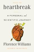 Heartbreak A Personal & Scientific Journey