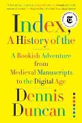 Index A History of the A Bookish Adventure from Medieval Manuscripts to the Digital Age