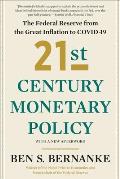 21st Century Monetary Policy The Federal Reserve from the Great Inflation to COVID 19