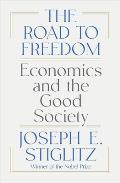 Road to Freedom Economics & the Good Society
