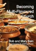 Becoming Multi-Flavoured Church