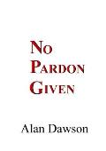 No Pardon Given
