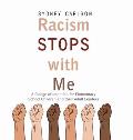Racism STOPS with Me: A Pledge of Intention for Elementary School Children (and their Adult Leaders)