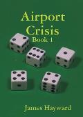 Airport Crisis Book 1