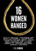 16 Women Hanged