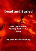Dead and Buried: The 21st Murray Barber P. I. Case