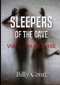 Sleepers Of The Cave: Vol 1 - To Kill One