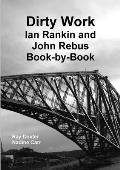 Dirty Work: Ian Rankin and John Rebus Book-By-Book