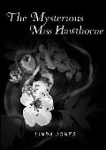 The Mysterious Miss Hawthorne