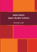 MEM15002A Apply Quality Systems