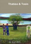 Thabiso & Tosin encounter with an alien