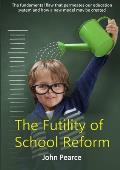 The Futility of School Reform