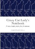 Crazy Cat Lady's Notebook: For ideas, thoughts, projects, plans, lists and notes