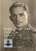 Ever your own, Johnnie, Britain, 1938-42