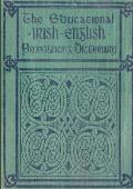 The Educational IRISH-ENGLISH Pronouncing Dictionary