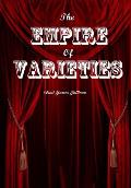 The Empire of Varieties