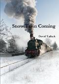 Snow Train Coming