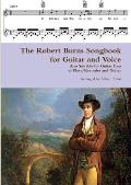 The Robert Burns Songbook for Guitar and Voice: Also Suitable for Guitar Duo or Flute/Recorder and Guitar
