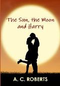 The Sun, the Moon and Harry